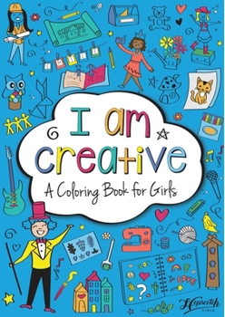 Paperback I Am Creative: A Coloring Book for Girls Book