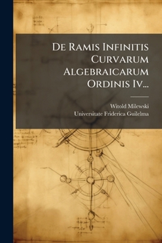 Paperback De Ramis Infinitis Curvarum Algebraicarum Ordinis Iv... [Latin] Book