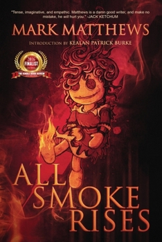 All Smoke Rises: Milk-Blood Redux - Book #2 of the Milk-Blood Trilogy