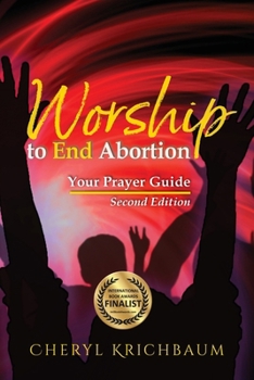 Paperback Worship to End Abortion: Your Prayer Guide Book