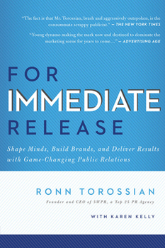 Hardcover For Immediate Release: Shape Minds, Build Brands, and Deliver Results with Game-Changing Public Relations Book