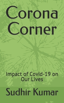 Paperback Corona Corner: Impact of Covid-19 on Our Lives Book