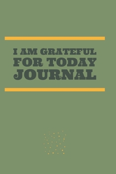 Paperback I am grateful for today journal: A journal to develop the habit of positive affirmations for happiness and success and confidence (the law of attracti Book
