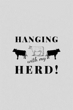 Paperback Hanging With My Herd!: Funny Cowgirl Lined Simple Journal Composition Notebook (6" x 9") 120 Pages Book