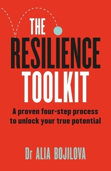 Paperback The Resilience Toolkit: A proven four-step process to unlock your true potential by the expert psychologist on Channel 4's Celebrity SAS: Who Dares Wins Book