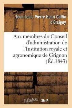 Paperback A Messieurs les membres du Conseil d'administration de l'Institution royale [French] Book