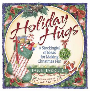 Paperback Holiday Hugs: A Stockingful of Ideas for Making Christmas Fun Book