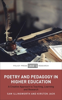 Hardcover Poetry and Pedagogy in Higher Education: A Creative Approach to Teaching, Learning and Research Book