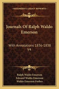 Paperback Journals Of Ralph Waldo Emerson: With Annotations 1836-1838 V4 Book