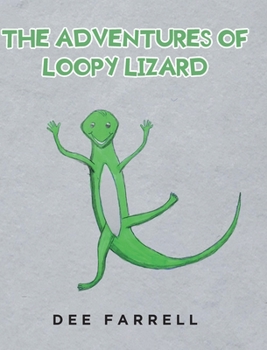 Hardcover The Adventures of Loopy Lizard Book