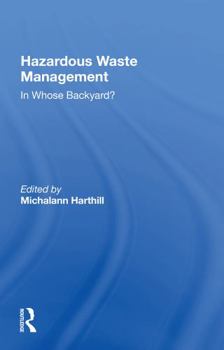 Paperback Hazardous Waste Management: In Whose Backyard? Book