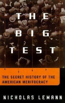 Hardcover The Big Test: The Secret History of the American Meritocracy Book