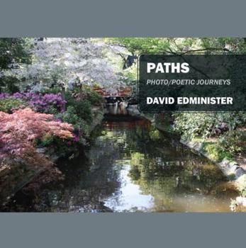 Paperback Paths: Photo/Poetic Journeys Book
