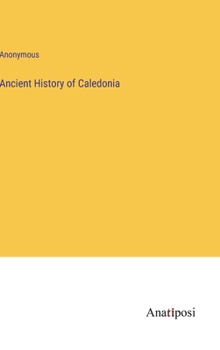 Ancient History of Caledonia