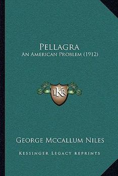 Paperback Pellagra: An American Problem (1912) Book