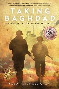 Paperback Taking Baghdad: Victory in Iraq With the US Marines Book