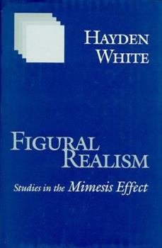 Hardcover Figural Realism: Studies in the Mimesis Effect Book