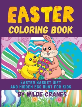 Paperback Easter Coloring Book: Easter Basket Gift And Hidden Egg Hunt For Kids (Let's Celebrate Series) Book