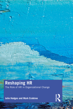 Paperback Reshaping HR: The Role of HR in Organizational Change Book