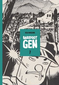 Barefoot Gen, Volume Seven: Bones into Dust - Book #7 of the Hadashi no Gen - Bunko edition