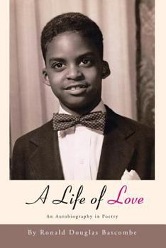Paperback A Life of Love: An Autobiography in Poetry Book