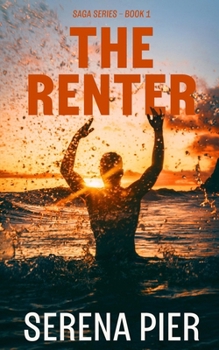The Renter: Age Gap, Summer Romance, Billionaire, Love Triangle, Small Town, Unequal Social Status (Saga)