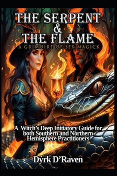 The Serpent & The Flame: A Grimoire of Sex Magick