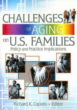 Paperback Challenges of Aging on U.S. Families: Policy and Practice Implications Book