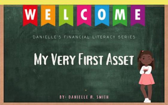 Paperback Danielle's Financial Literacy Series: My Very First Asset Book