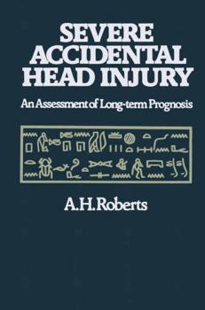 Hardcover Severe Accidental Head Injury: An Assessment of Long-Term Prognosis Book