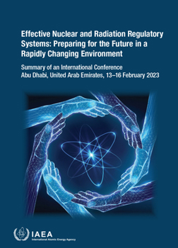 Paperback Effective Nuclear and Radiation Regulatory Systems: Preparing for the Future in a Rapidly Changing Environment Book