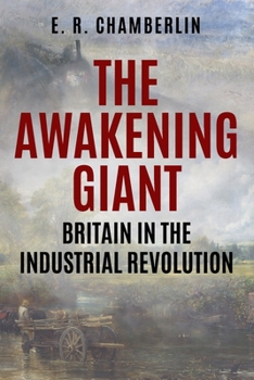 Paperback The Awakening Giant: Britain in the Industrial Revolution Book