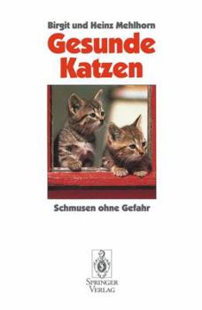 Paperback Gesunde Katzen: Schmusen Ohne Gefahr [German] Book