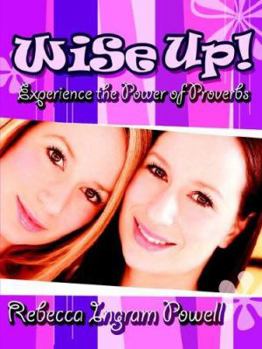 Paperback Wise Up! Experience the Power of Proverbs Book