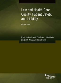 Paperback Law and Health Care Quality, Patient Safety, and Liability (American Casebook Series) Book