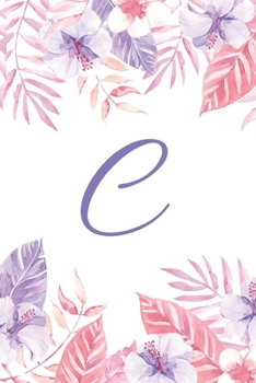 Paperback C: Initial A Monogram Notebook Journal Gift Pink and Purple Tropical Floral design Book