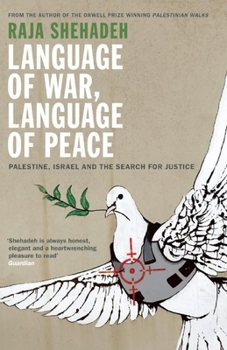 Paperback Language of War, Language of Peace: Palestine, Israel and the Search for Justice Book