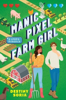 Paperback Manic Pixel Farm Girl: A Litrpg Romance Book