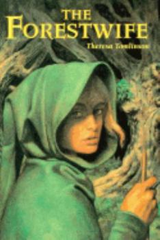 The Forestwife - Book #1 of the Forestwife Saga