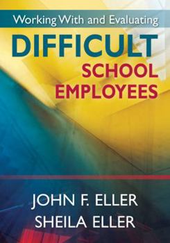 Paperback Working With and Evaluating Difficult School Employees Book