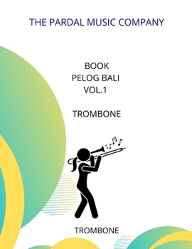 Book Pelog Bali Vol.1 TROMBONE: trombone