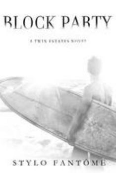 Block Party - Book #3 of the Twin Estates