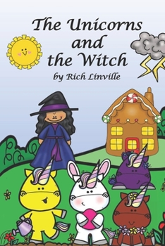 Paperback The Unicorns and the Witch Book