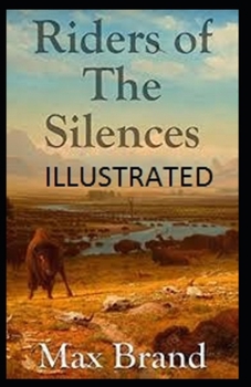 Riders of the Silences Illustrated
