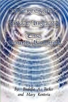 Paperback Intercession That Breaks the Sound Barrier Book