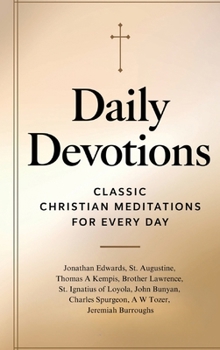 Hardcover Daily Devotions: Classic Christian Meditations for Every Day Book