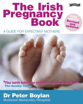 Paperback The Irish Pregnancy Book: A Guide for Expectant Mothers Book