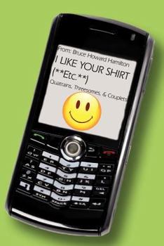 Paperback I Like Your Shirt (**Etc.**): Quatrains, Threesomes, & Couplets Book