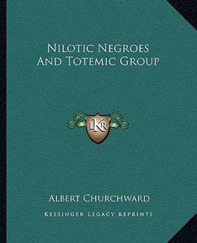 Paperback Nilotic Negroes And Totemic Group Book