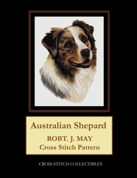 Australian Shepard: Robt. J. May Cross Stitch Pattern